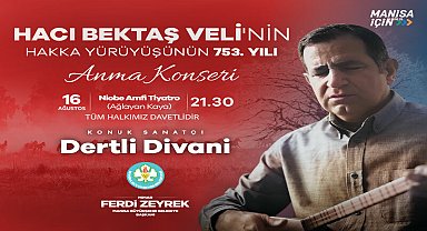 Manisa Büyükşehir'den Hacı Bektaş Veli’yi anma konseri