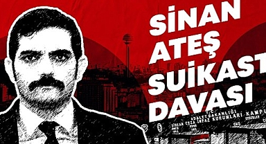 Sinan Ateş suikastı davasında tahliyelere yapılan itiraz reddedildi