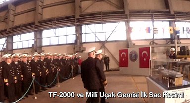 TF-2000 ve Milli Uçak Gemisi'nin ilk sac kesimleri yapıldı
