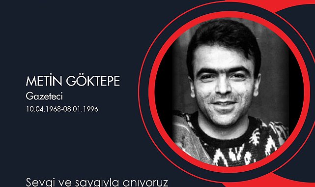 TGC: Metin Göktepe’yi sevgi ve saygıyla anıyoruz