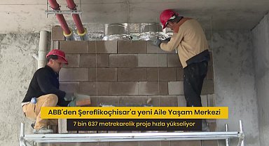 Ankara Büyükşehir Belediyesi, Şereflikoçhisar'da Aile Yaşam Merkezi açacak