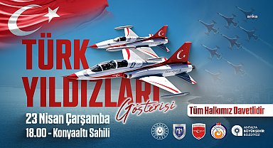 Antalya’da 23 Nisan coşkusu, Türk Yıldızları gösterisi ve Mustafa Sandal konseri ile yaşanacak