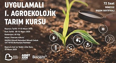 Balıkesir Çiftçi Eğitim Merkezi, “Uygulamalı 1. Agroekolojik Tarım Kursu” düzenliyor