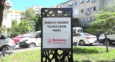 Merhum emniyet müdürü Yılmaz Çapın’ın adı Bornova’da yaşayacak 