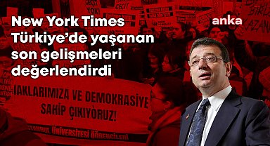 NYT: “Türkiye, gittikçe otokrasiye doğru kayarken, sokağa çıkma cesareti gösteren yüz binler, küresel sessizlikten çok daha fazlasını hak ediyor”