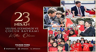 Yılmaz Tunç'tan 23 Nisan Ulusal Egemenlik ve Çocuk Bayram mesajı
