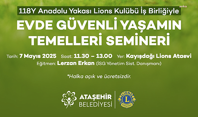 Ataşehir’de “Evde Güvenli Yaşamın Temelleri” anlatılacak