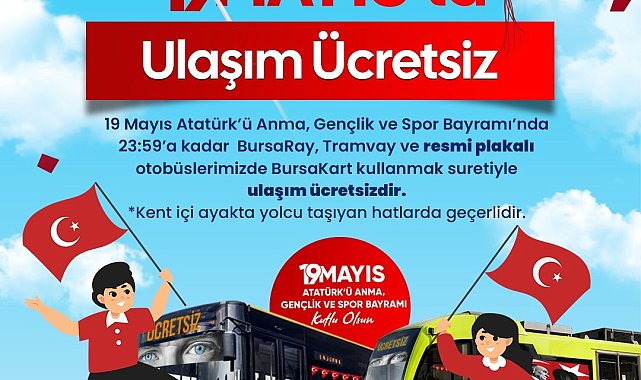 Bursa’da ulaşım 19 Mayıs’ta ücretsiz