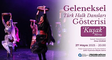 Geleneksel Türk halk dansları gösterisi “Kuşak” bir kez daha Antalyalı sanatseverlerle buluşacak