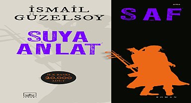 İsmail Güzelsoy’un 17'inci kitabı ''Saf – Suya Anlat'' okurlarla buluşuyor