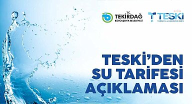 TESKİ’den su tarifesi açıklaması: