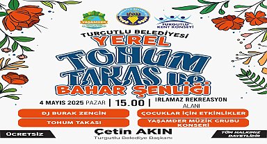 Turgutlu, “Tohum Takas ve Bahar Şenliği”nde buluşacak
