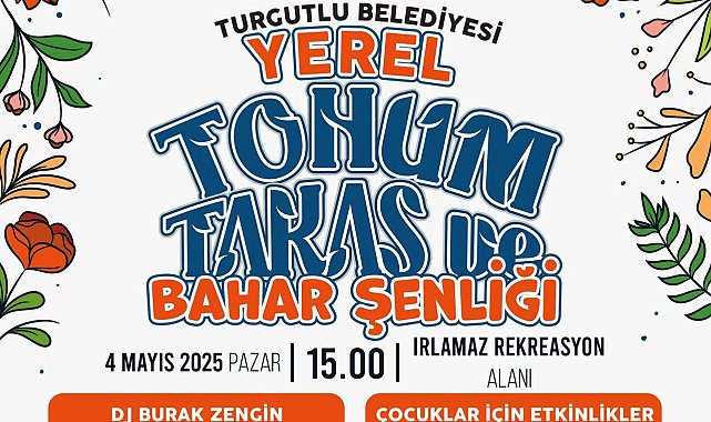 Turgutlu, “Tohum Takas ve Bahar Şenliği”nde buluşacak