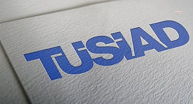 TÜSİAD: AB–Türkiye Gümrük Birliği’nin modernizasyonu, ortak rekabet gücünü artırmak için önceliklidir ve stratejik bir zorunluluktur
