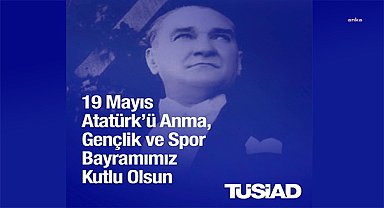 TÜSİAD: Atatürk’ün çağdaş uygarlık seviyesinin üzerine çıkma hedefi; tüm gençlerimizi fırsat eşitliği ile geleceğe en iyi şekilde hazırlamakla mümkündür
