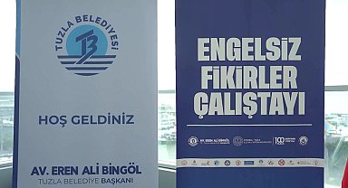 Tuzla’da “Engelsiz Fikirler Çalıştayı” düzenlendi