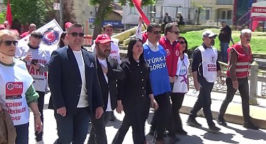 Yurtta 1 Mayıs kutlamaları...Edirne Belediye Başkanı Akın: “Ekrem Başkan’a selam olsun”
