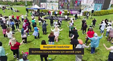 Başkentli kadınlar, Guinness için aerobik etkinliğinde buluştu