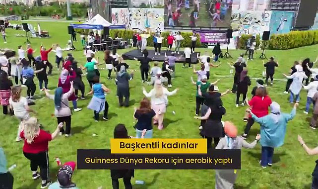 Başkentli kadınlar, Guinness için aerobik etkinliğinde buluştu