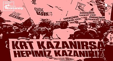 DİSK Basın-İş: “KRT işçileri kazandı, hepimiz kazandık”