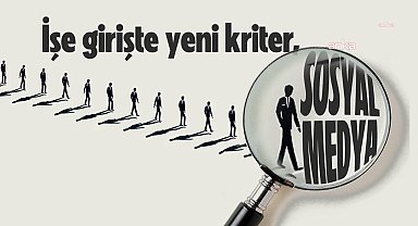 Dr. İlke Atik Taşkıran: İş aramada ‘iyi hal’ belgesinin yerini ‘dijital sicil’ aldı, işe girişte yeni kriter, sosyal medya geçmişi