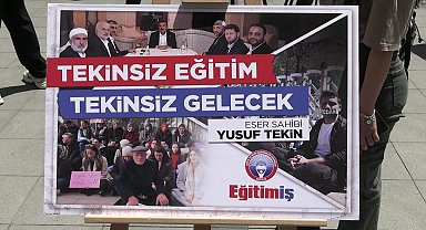 Eğitim-İş Sendikası’ndan “Tekinsiz Eğitim, Tekinsiz Gelecek” sergisi…Kadem Özbay: “Biz Yusuf Tekin’in attığı kalplere değil, tarikat ve cemaatlerle çıldırıyoruz”