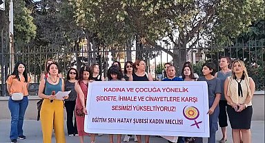 Hatay’da 12 yaşındaki kız çocuğunun öldürülmesi, Eğitim Sen Kadın Meclisi tarafından protesto edildi