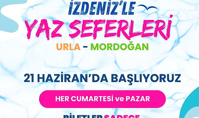 İZDENİZ’in Yaz Seferleri ile istikamet Urla ve Mordoğan
