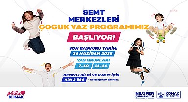 Konak Belediyesi Çocuk Yaz Programı’na başvurular devam ediyor