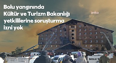 Kültür ve Turizm Bakanı Ersoy, Bolu Kartakaya yangınında bilirkişi raporuna göre sorumlulukları olan Bakanlık yetkililerinin soruşturulmasına yine izin vermedi