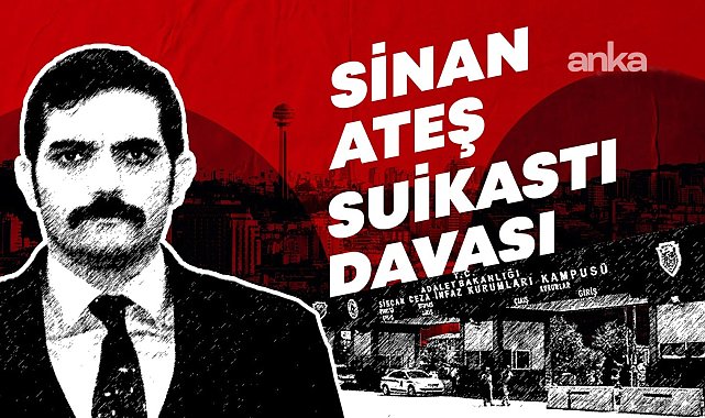 Sinan Ateş’in ailesinden AYM’ye bireysel başvuru