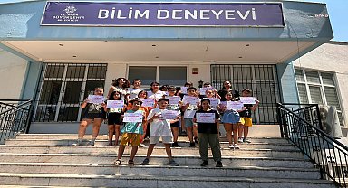 Aydın’da çocuklar yaz tatilinde bilimle buluşuyor
