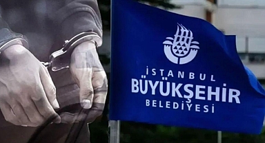 İBB'ye yönelik son operasyonda gözaltına alınan 4'ü şoför 8 kişi tutuklandı