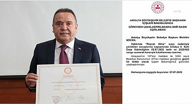 İçişleri Bakanlığı açıklaması: Antalya Büyükşehir Belediye Başkanı Muhittin Böcek geçici bir tedbir olarak görevden uzaklaştırılmıştır