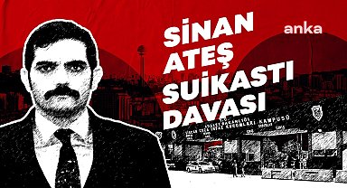 Sinan Ateş'in kişisel bilgilerinin temini davası... Davanın, Ankara 32. ACM'deki 2 sanıklı dava ile birleştirilmesine karar verildi