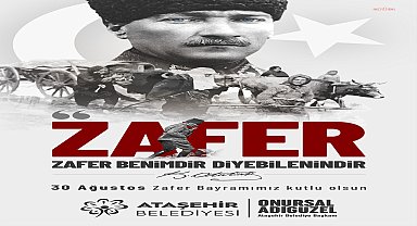 30 Ağustos, Ataşehir’de coşkuyla kutlanacak