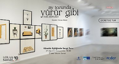 “Ay Tozunda Yürür” gibi sergisinde rehberli turlar başlıyor