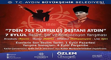 Aydın Büyükşehir Belediyesi'nden “7’den 70’e Kurtuluş Destanı Aydın” temalı yarışma