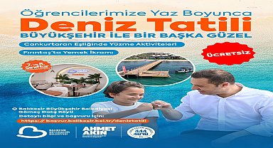 Balıkesir Büyükşehir Belediyesi'nden 7. ve 8. sınıf öğrencileri için deniz tatili
