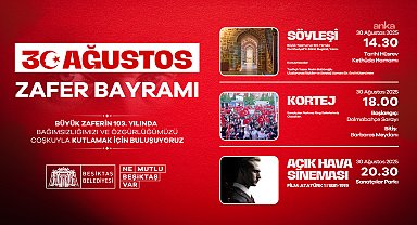 Beşiktaş’ta 30 Ağustos Zaferi’nin 103’üncü yılı coşkuyla kutlanacak