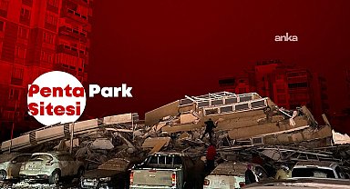 Depremde 115 kişiye mezar olan Penta Park Sitesi'ne ilişkin 13 kamu görevlisi hakkında dava açıldı