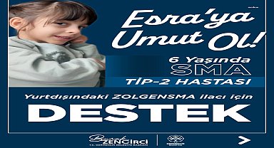 Germencik Belediye Başkanı Zencirci'den SMA hastası minik Esra’ya destek çağrısı