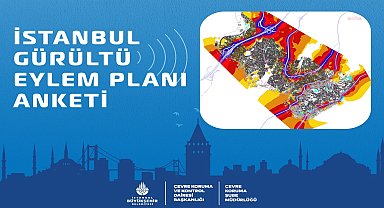 İBB Gürültü Eylem Planı Anketi yayında: Söz İstanbullularda