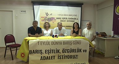 İzmir Emek ve Demokrasi Güçleri’nden 1 Eylül Dünya Barış Günü çağrısı: ''Barış bir lütuf değil, en temel insan hakkıdır''