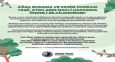 Kartal Belediyesi’nden ağaç budama ve kesim işlemleri sonrası oluşan yeşil atıklarla ilgili uyarı