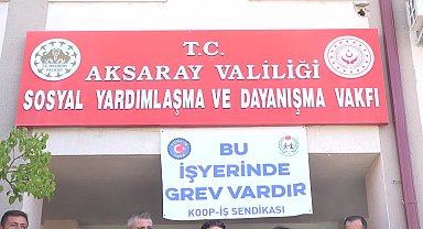 Koop-İş Sendikası'ndan grev kararı... Aksaray'da greve giden işçiler: 