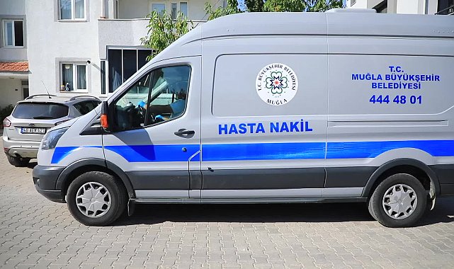 Muğla Büyükşehir Belediyesi’nden yatağa bağımlı hastalara ücretsiz nakil hizmeti