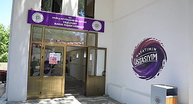 Muğla'da Kadın Yaşam Merkezleri kadınların güçlenmesine katkı sağlıyor