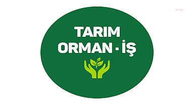 Tarım Orman-İş Sendikasından