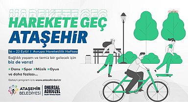Avrupa Hareketlilik Haftası’nda Ataşehir’de farkındalık etkinlikleri düzenlenecek